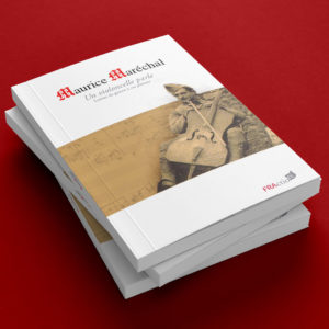Maurice Maréchal un violoncelle parle lettres de guerre à ses parents