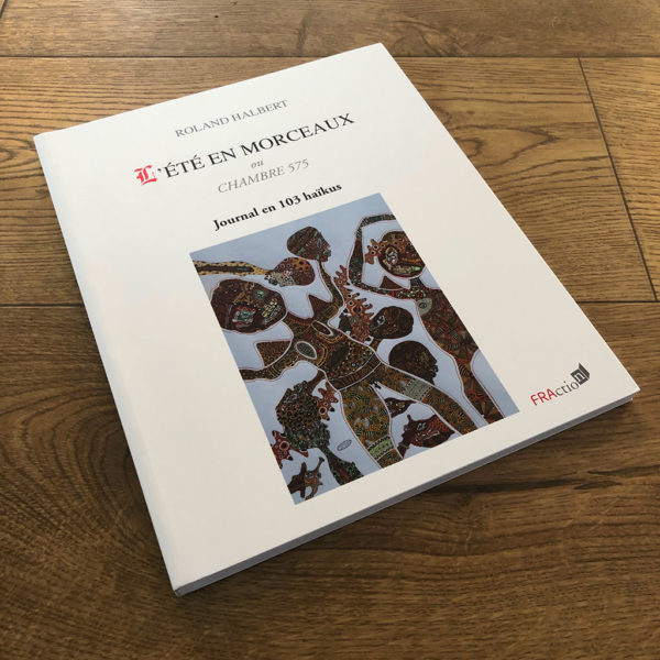 L’été en morceaux de Roland HALBERT aux éditions FRAction